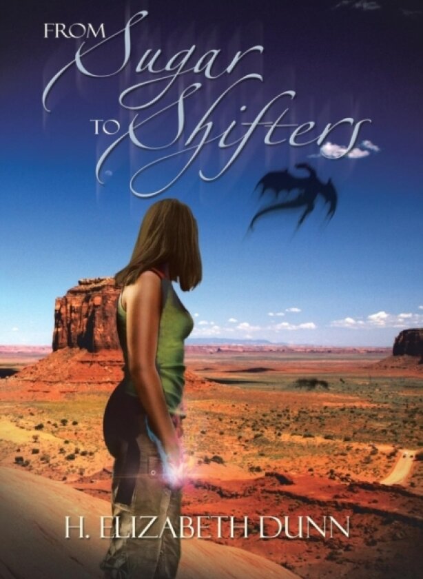 From Sugar to Shifters av H Elizabeth Dunn (Hardcover)