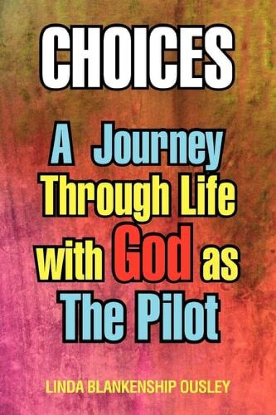 Choices av Linda Blankenship Ousley (Paperback)