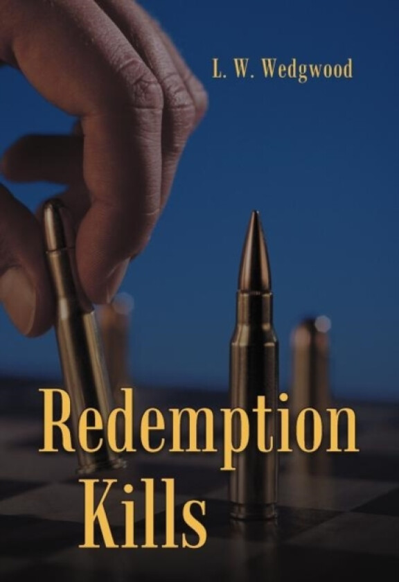 Redemption Kills av L W Wedgwood (Hardcover)