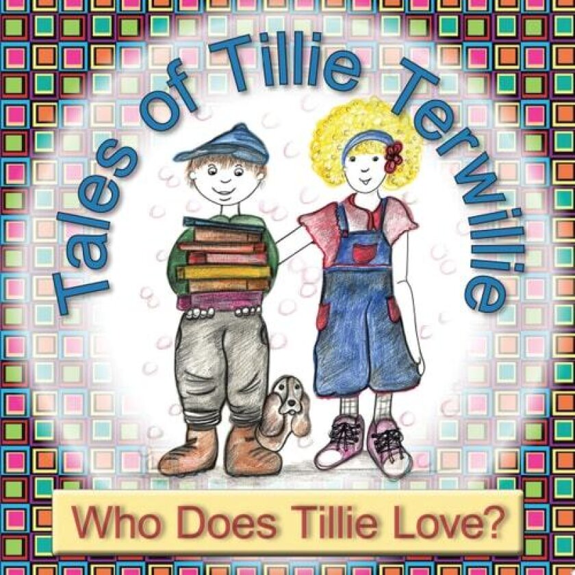 Tales of Tillie Terwillie av Mary Kay Larson (Paperback)