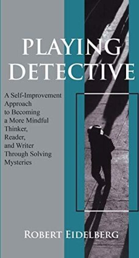 Playing Detective av Robert Eidelberg (Hardcover)