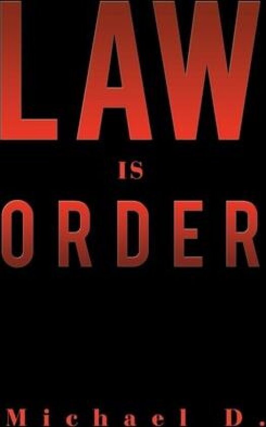 Law Is Order av Michael D (Paperback)