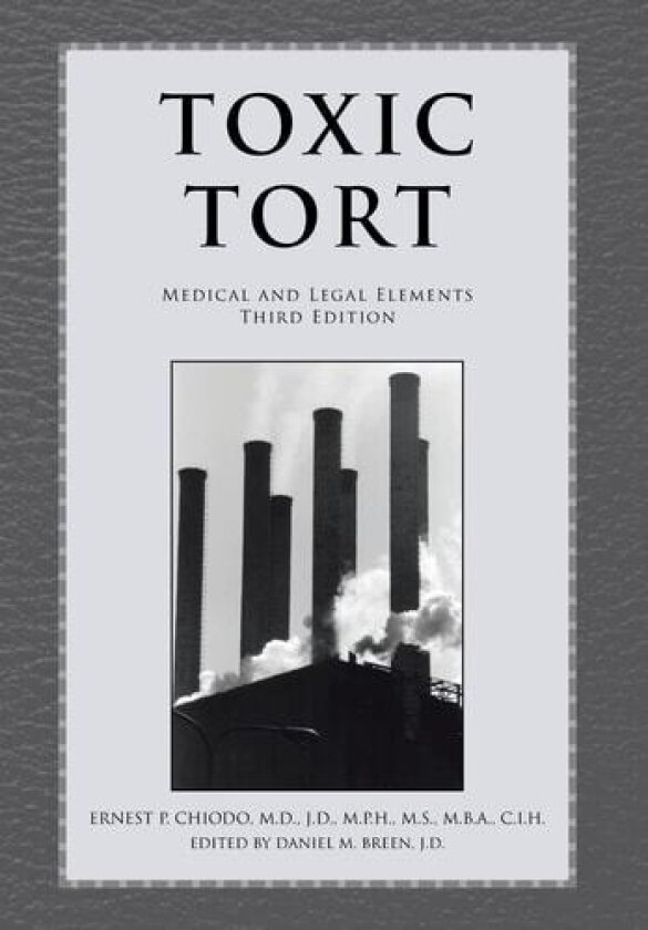 Toxic Tort av Ernest P M D J D Chiodo (Hardcover)