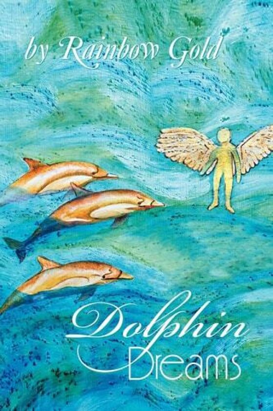 Dolphin Dreams av Rainbow Gold (Paperback)