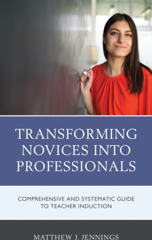 Transforming Novices into Professionals av Matthew J. Jennings (Hardcover)
