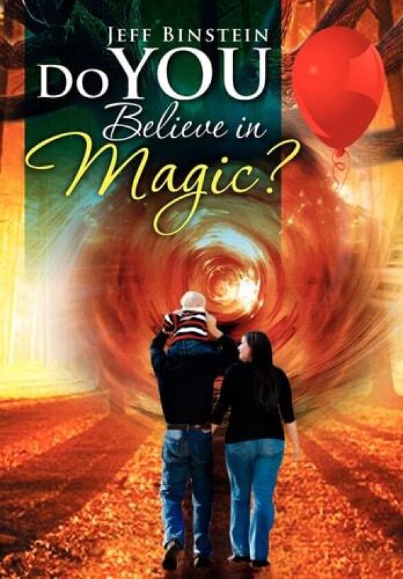 Do You Believe in Magic? av Jeff Binstein (Hardcover)