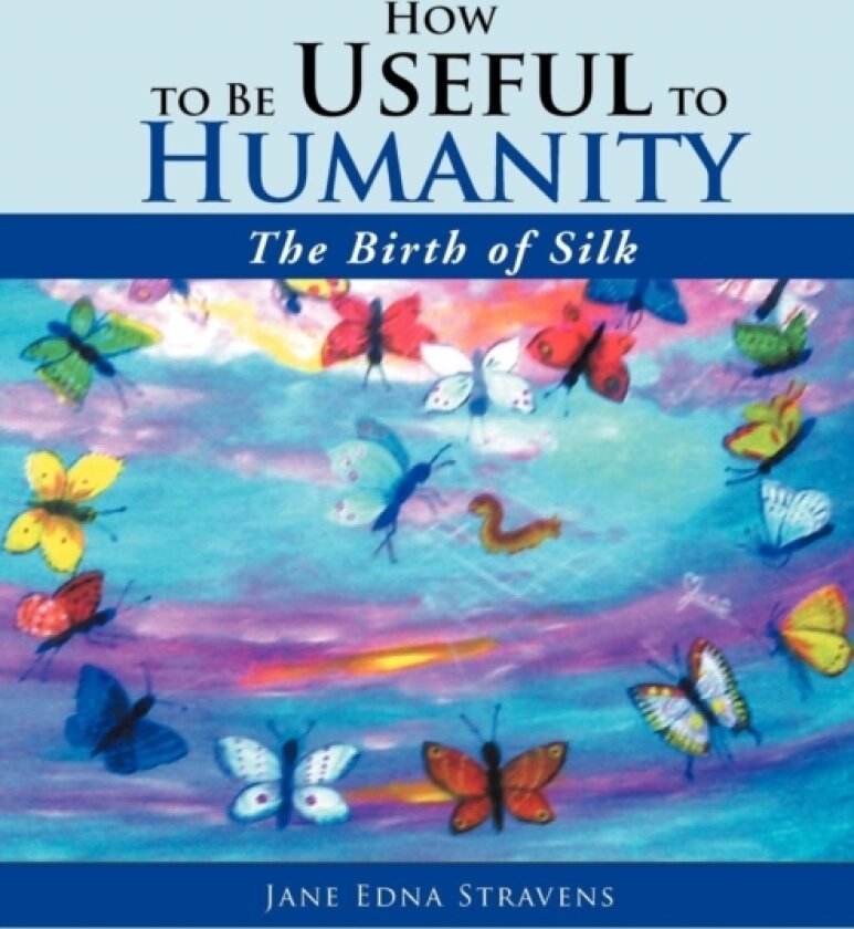 How to Be Useful to Humanity av Jane Edna Stravens (Paperback)