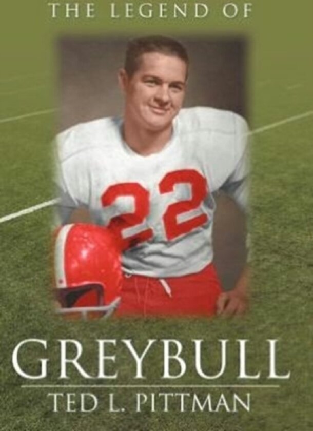 The Legend of Greybull av Ted L Pittman (Hardcover)