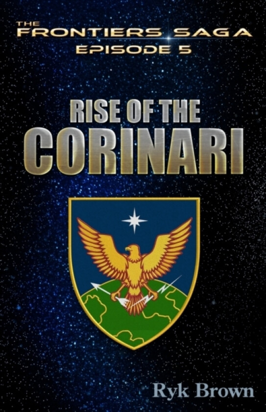 Ep.#5 - "Rise of the Corinari" av Ryk Brown (Paperback)