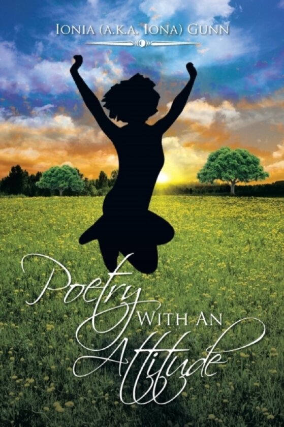 Poetry with an Attitude av Ionia Gunn (Paperback)