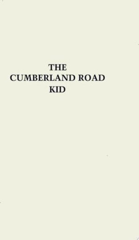 The Cumberland Road Kid av Tommy M Farmer (Hardcover)