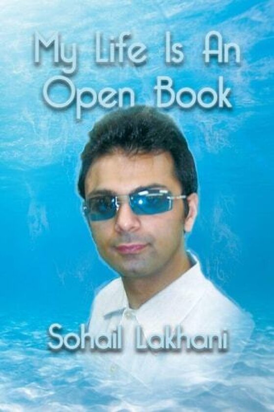 My Life Is an Open Book av Sohail Lakhani (Paperback)