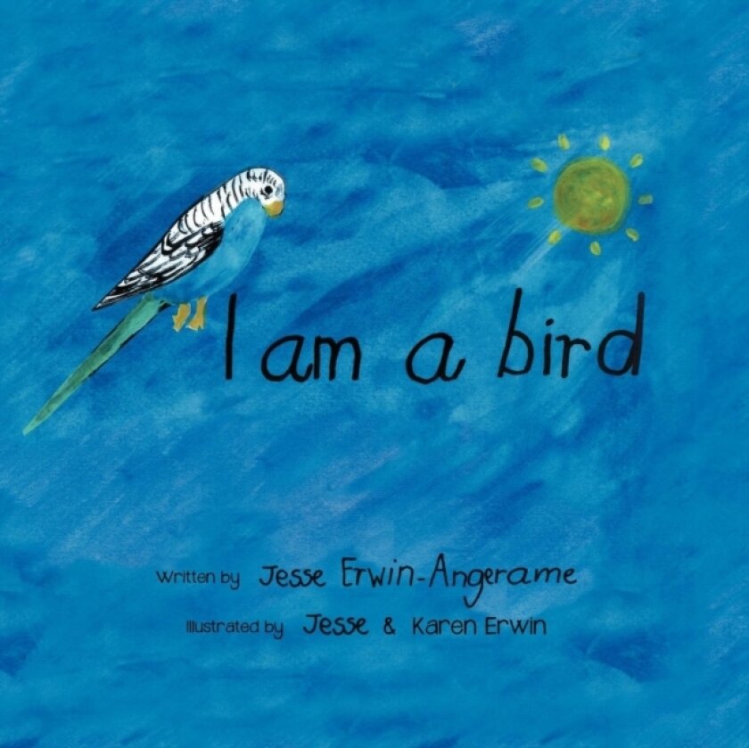I Am A Bird av Jesse Erwin-Angerame (Paperback)