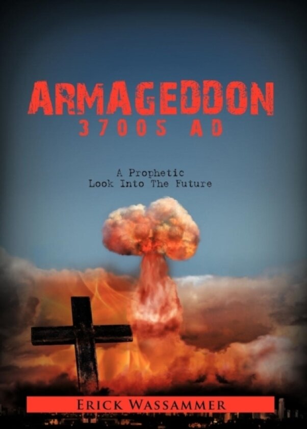 Armageddon 37005 Ad av Erick Wassammer (Hardcover)