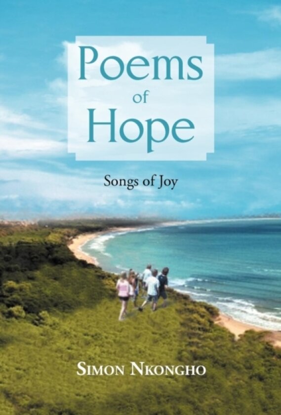Poems of Hope av Simon Nkongho (Paperback)