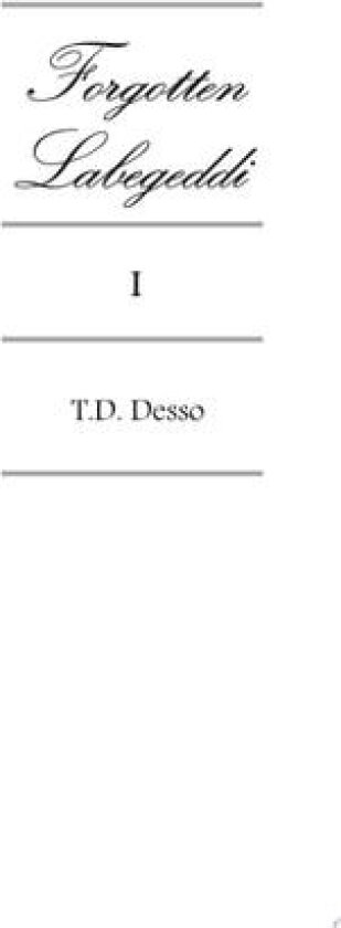 Forgotten Labegeddi I av T. D. Desso (Paperback)