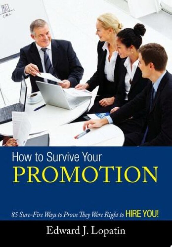 How to Survive Your Promotion av Edward Lopatin (Hardcover)