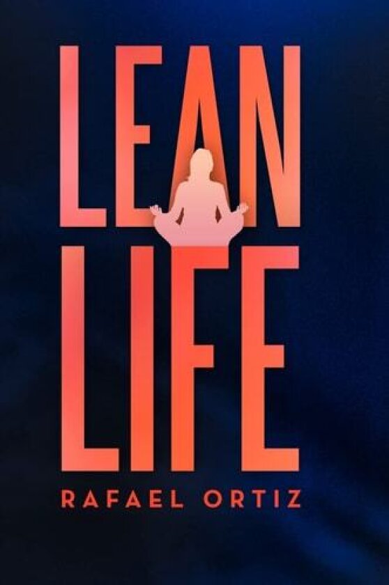 Lean Life av Rafael Ortiz (Hardcover)
