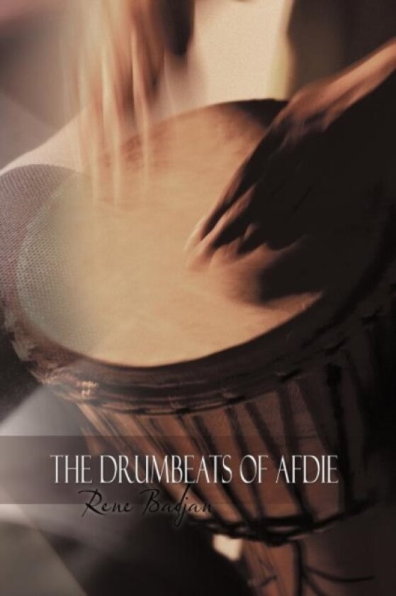 The Drumbeats of Afdie av Rene Badjan (Paperback)