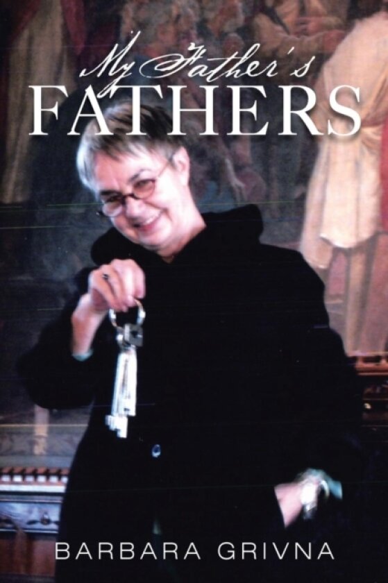 My Father's Fathers av Barbara Grivna (Paperback)