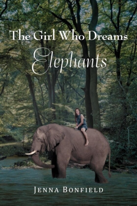 The Girl Who Dream Elephants av Jenna Bonfield (Paperback)
