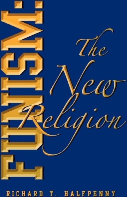 Funism av Richard T Halfpenny (Paperback)