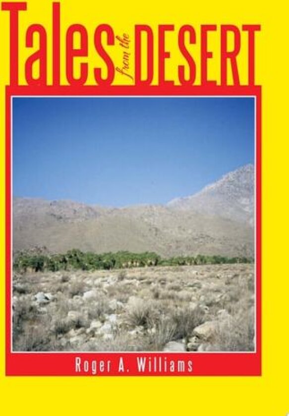 Tales from the Desert av Roger a Williams (Hardcover)