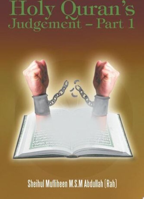 Holy Quran's Judgement - Part 1: (English translation of the Book "Thirukkuran Theerpu - Part 1" Tamil) av Sheihul Mufliheen (Paperback)