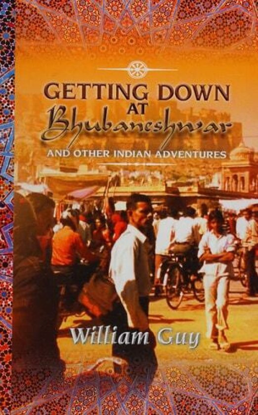 Getting Down at Bhubaneshwar av William Ph.D. Guy (Paperback)