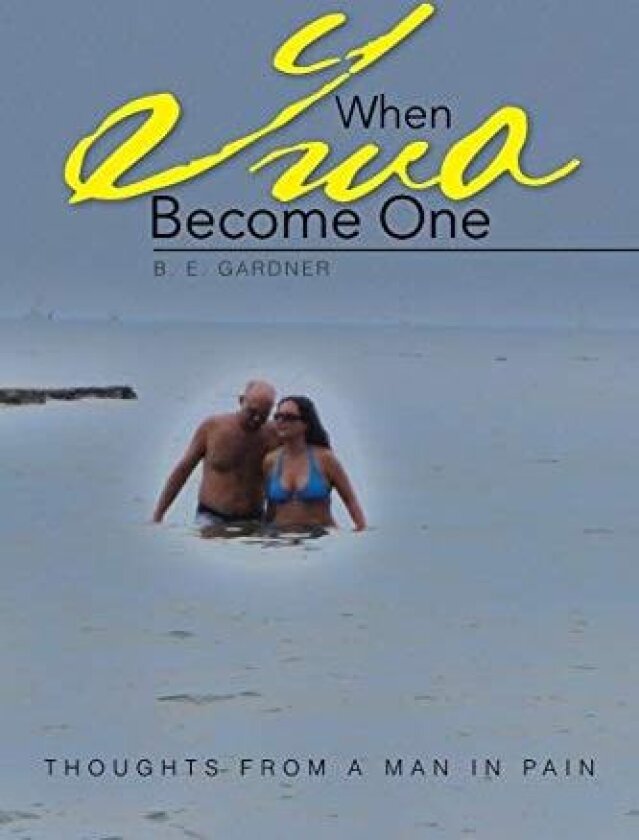 When Two Become One av B E Gardner (Paperback)