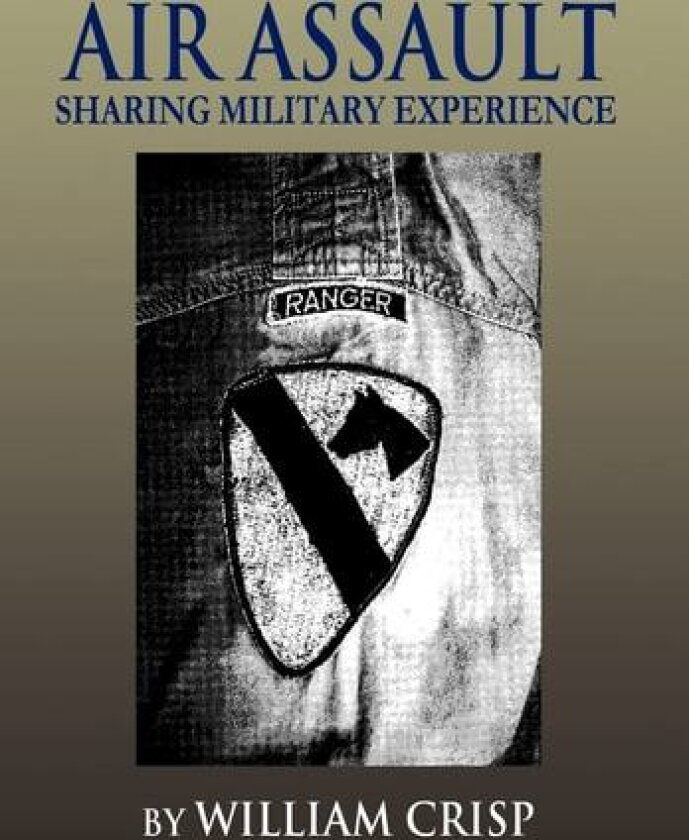 Air Assault: Sharing Military Experience av William Crisp (Hardcover)