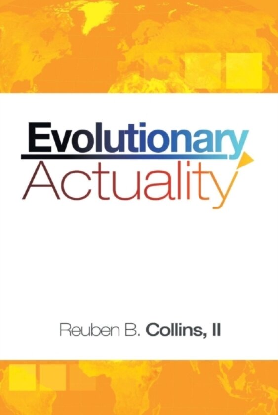 Evolutionary Actuality av Reuben B II Collins (Paperback)