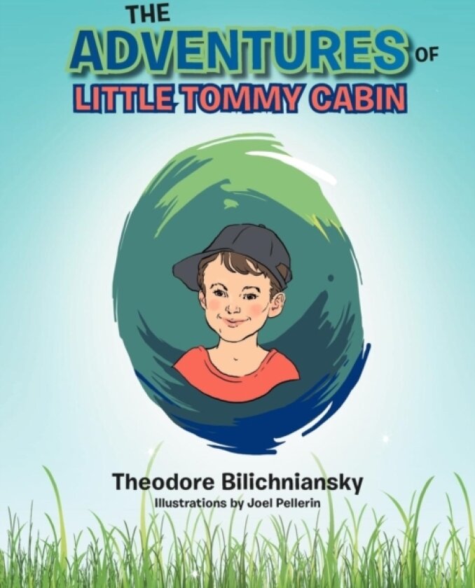 The Adventures of Little Tommy Cabin av Theodore Bilichniansky (Paperback)