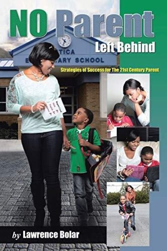 No Parent Left Behind av Lawrence Bolar (Paperback)