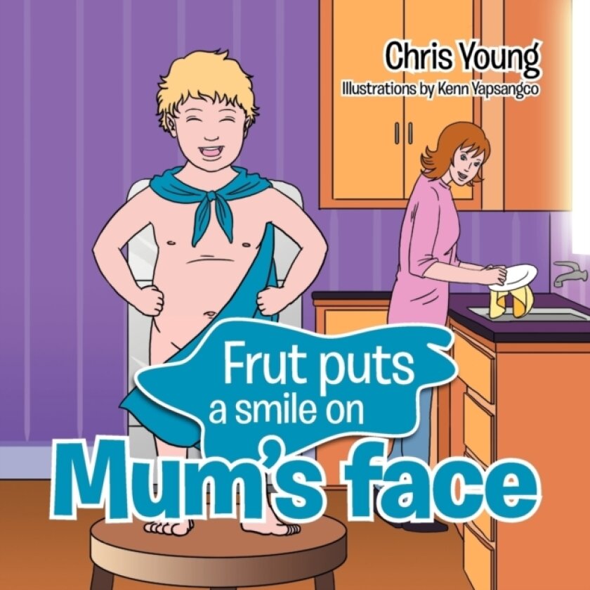 Frut puts a smile on Mum's face av Chris Young (Paperback)