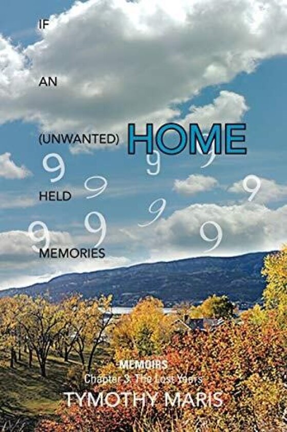 If an (Unwanted) Home Held Memories av Tymothy Maris (Paperback)
