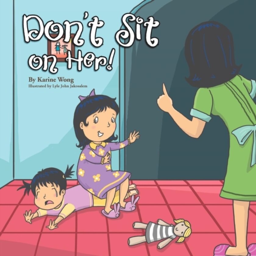 Don't Sit on Her! av Karine Wong (Paperback)