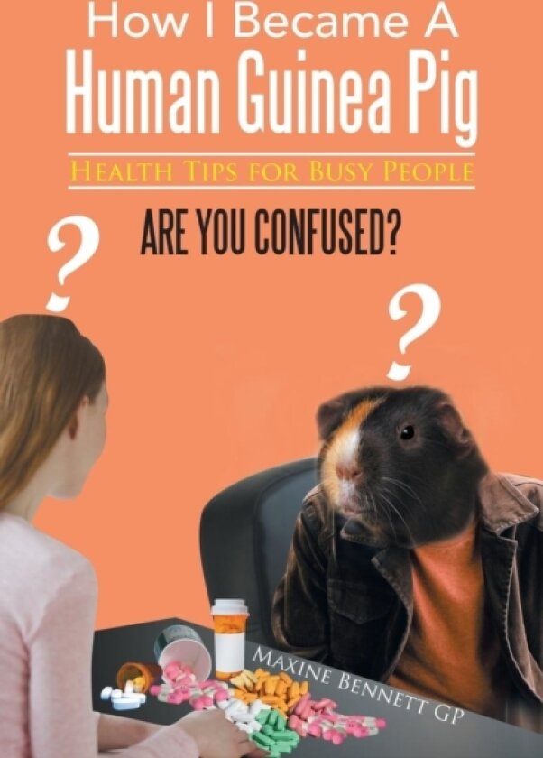 How I Became a Human Guinea Pig av Maxine Bennett Gp (Paperback)