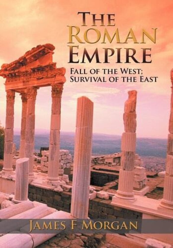 The Roman Empire av James F. Morgan (Hardcover)