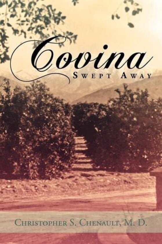 Covina Swept Away av Christopher S M D Chenault (Paperback)