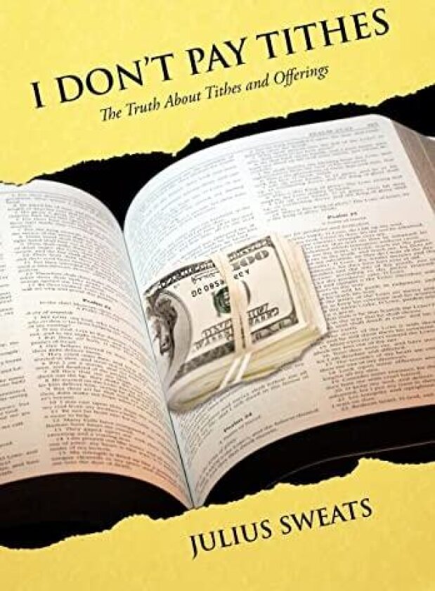 I Don't Pay Tithes av Julius Sweats (Hardcover)