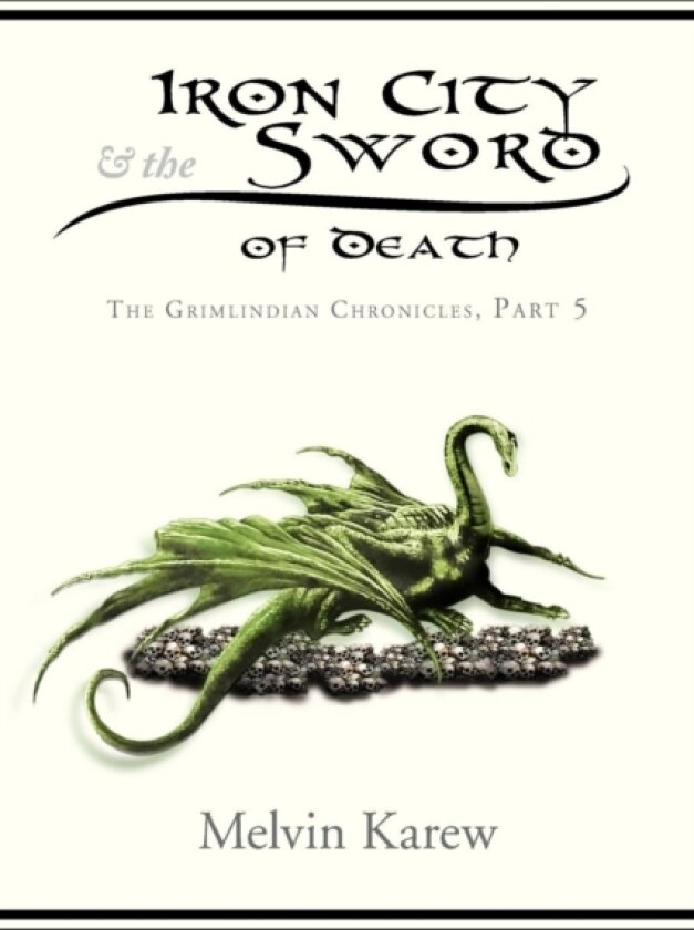 Iron City & the Sword of Death av Melvin Karew (Paperback)