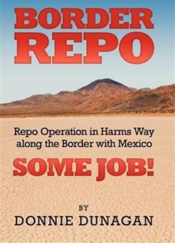 Border Repo av Donnie Dunagan (Hardcover)