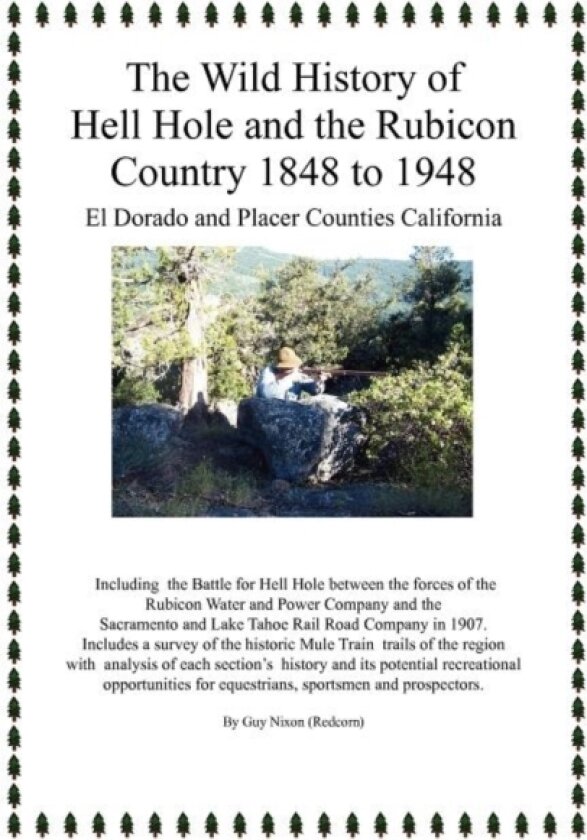 The Wild History of Hell Hole and the Rubicon Country 1848 to 1948 av Guy Nixon (Hardcover)