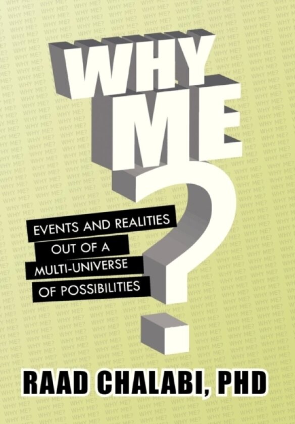 Why Me? av Raad PhD Chalabi (Hardcover)
