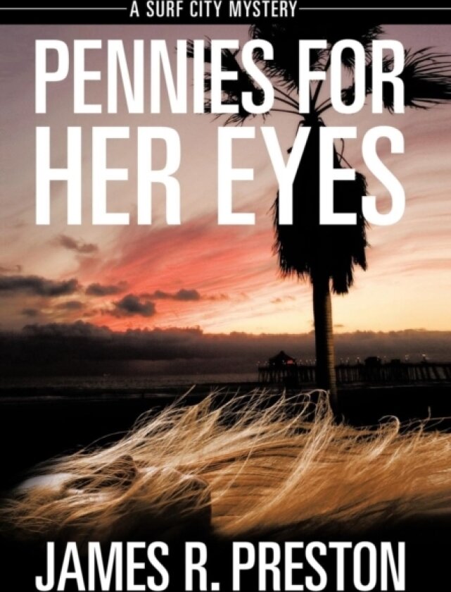 Pennies for Her Eyes av James R Preston (Hardcover)