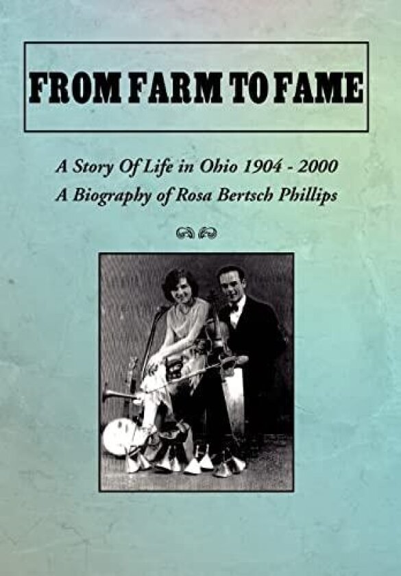 From Farm to Fame av B. W. Fridley (Hardcover)