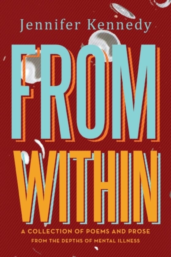 From Within av Jennifer Ma Bsn Chc Kennedy (Paperback)