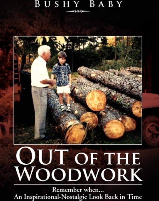 Out of the Woodwork av Bushy Baby (Hardcover)