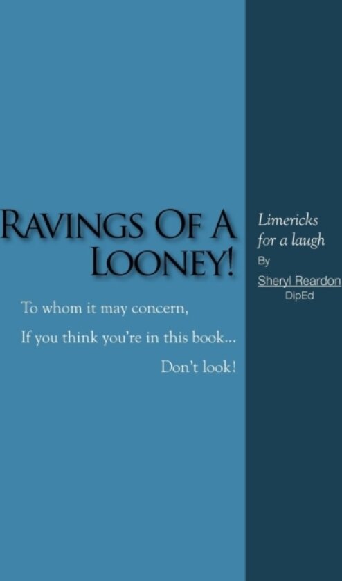Ravings of a Looney! av Sheryl Reardon (Paperback)